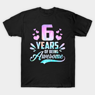 Kids 6Th Birthday Tie Dye 6 Years Old Of Being Awesome For Girl T-Shirt